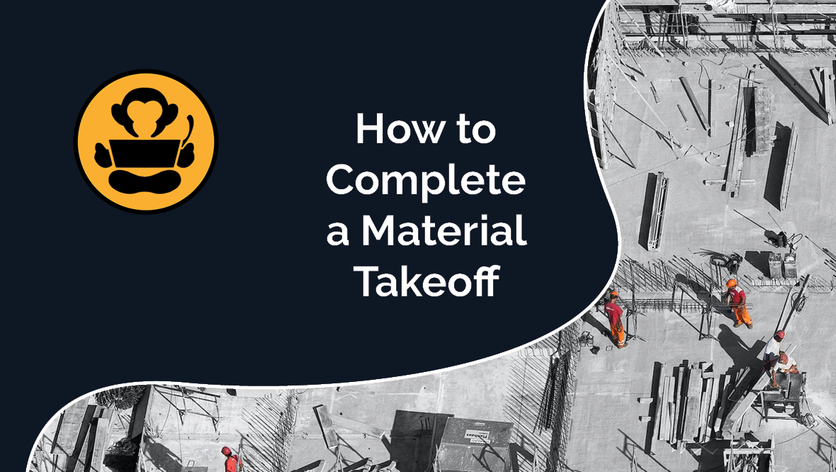 Takeoff Monkey blog: How to Complete a Material Takeoff preview