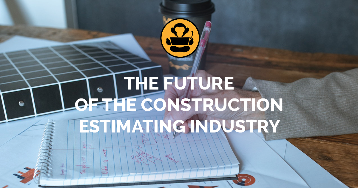 Takeoff Monkey blog preview: The Future of the Construction Estimating Industry